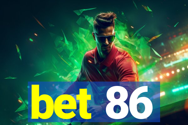 bet 86